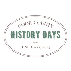 2025 Door County History Days